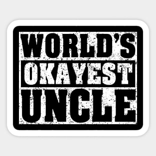 'World's Okayest Uncle' Hilarous Uncle Gift Sticker